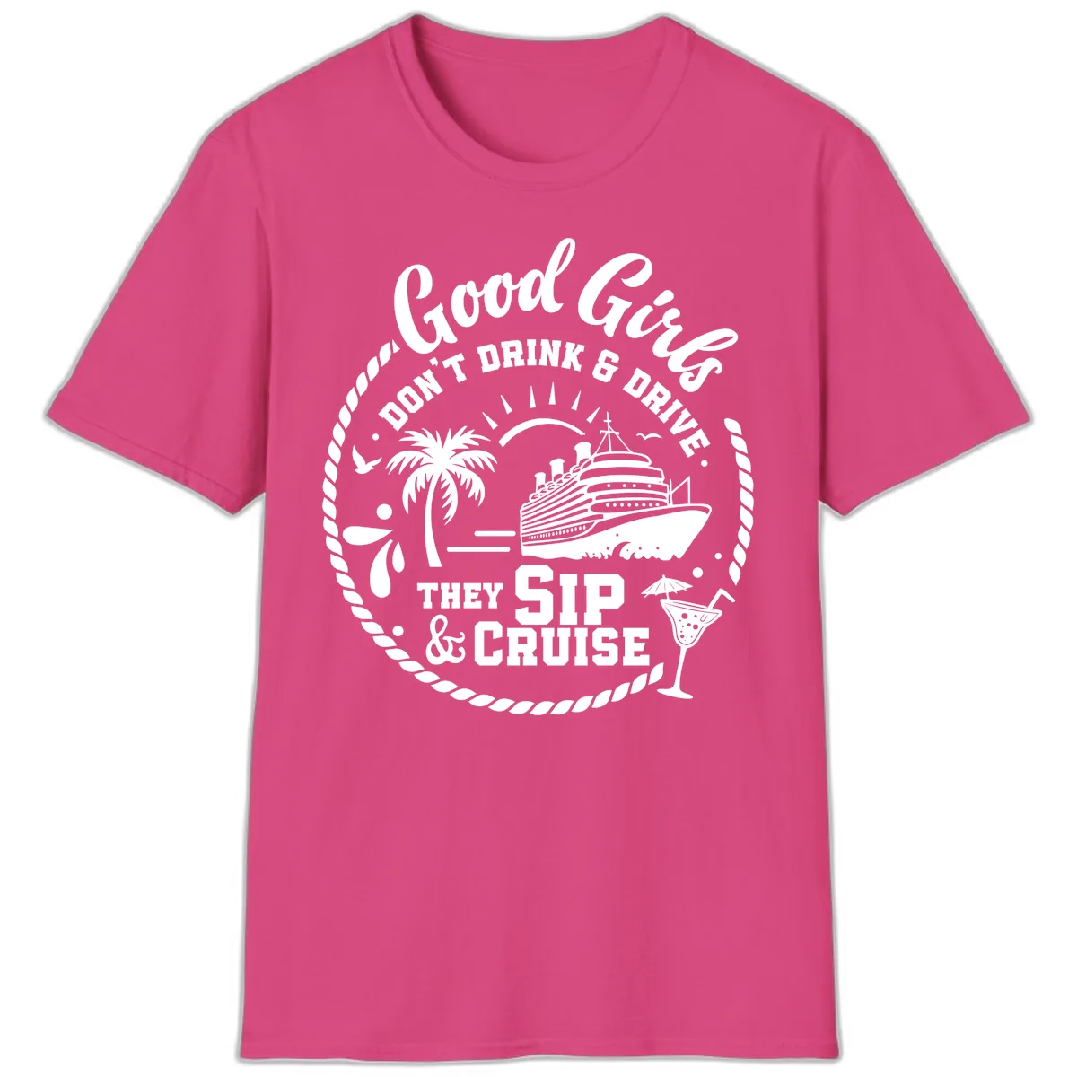 Good Girls Sip and Cruise T-Shirt in Heliconia
