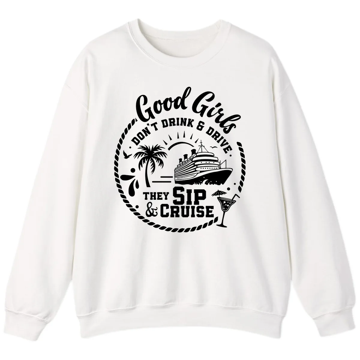 Good Girls Sip And Cruise Sweatshirt in White