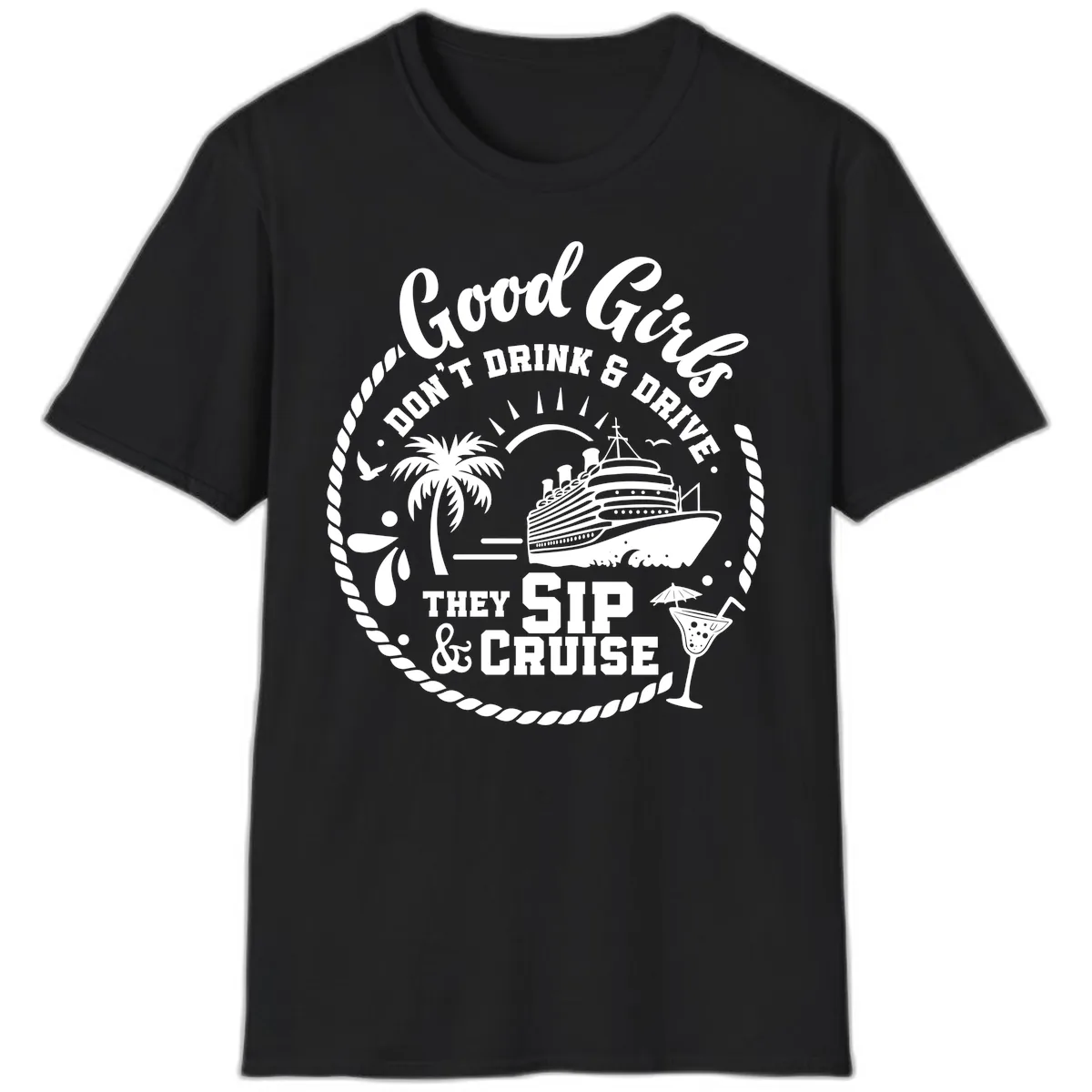Good Girls Sip And Cruise T-Shirt in Black