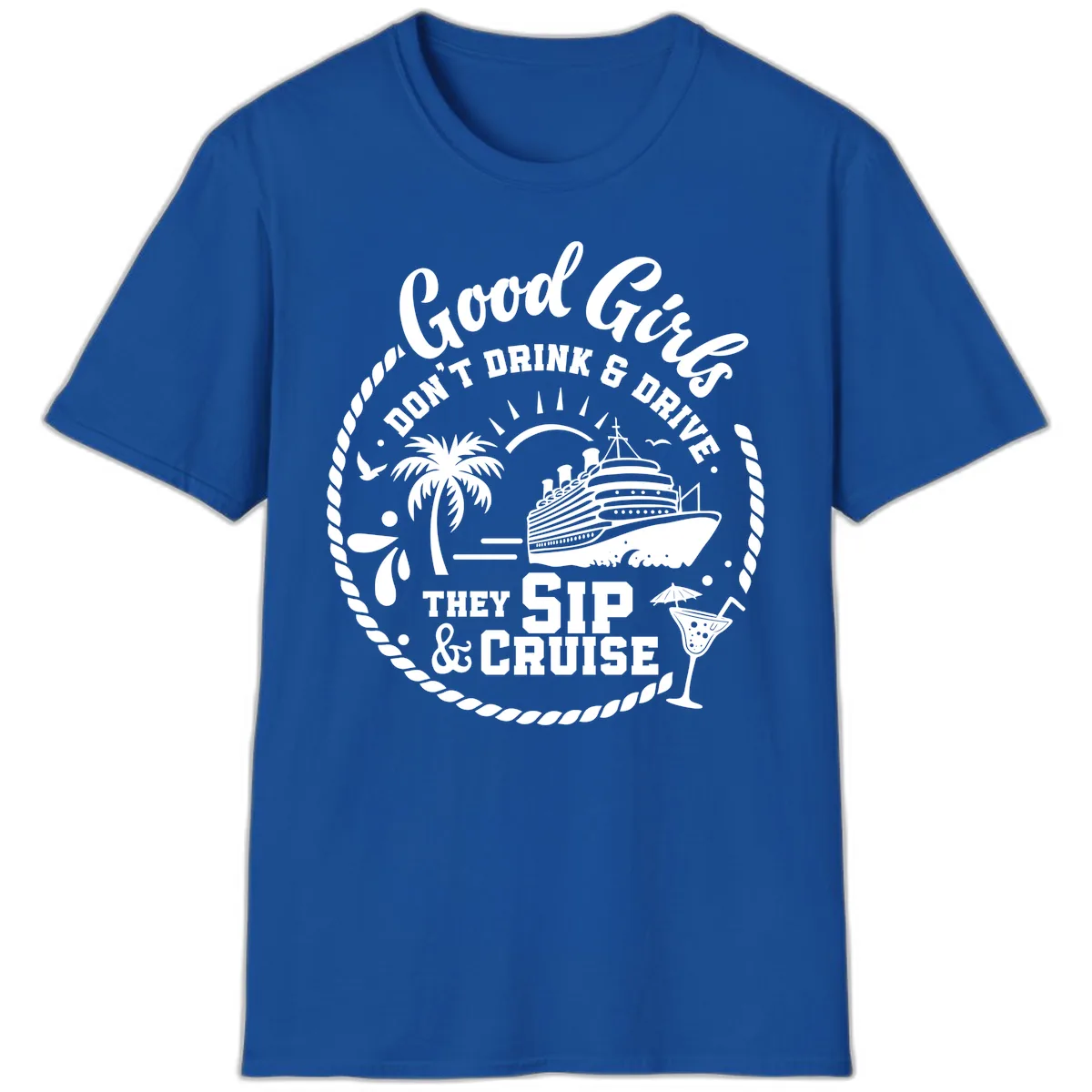 Good Girls Sip And Cruise T-Shirt in Royal