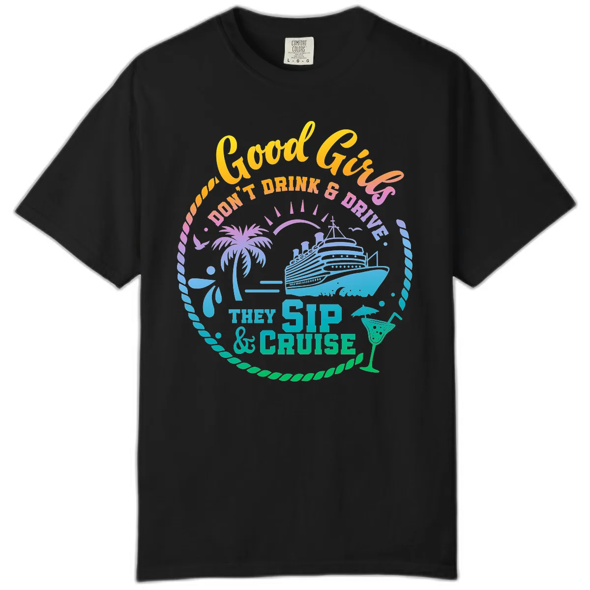 Good Girls Sip And Cruise Comfort Color in Black