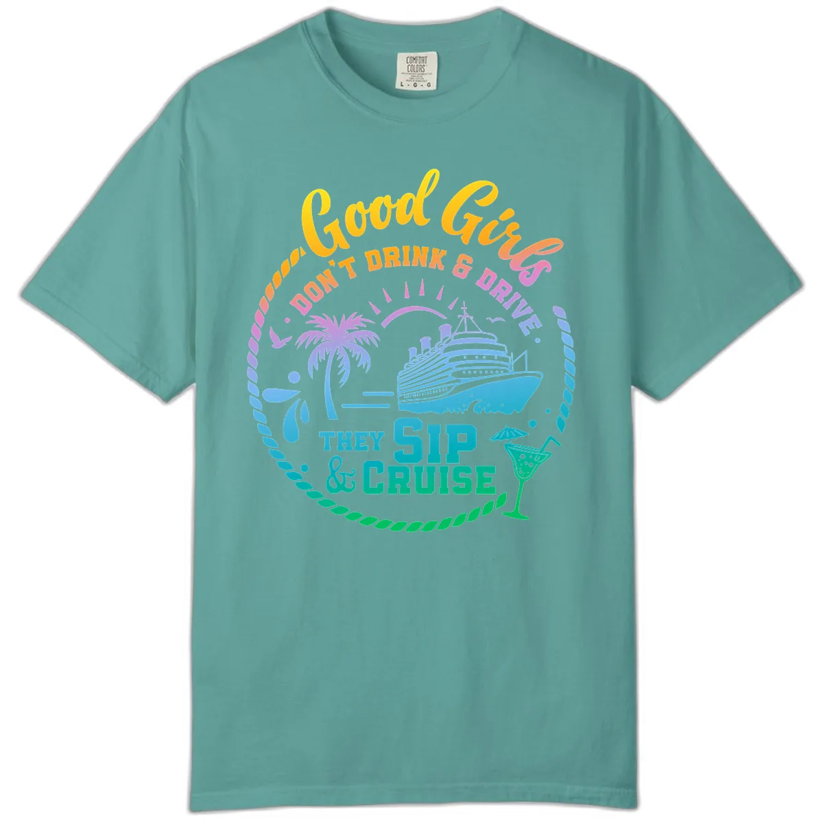 Good Girls Sip And Cruise Comfort Color in Seafoam