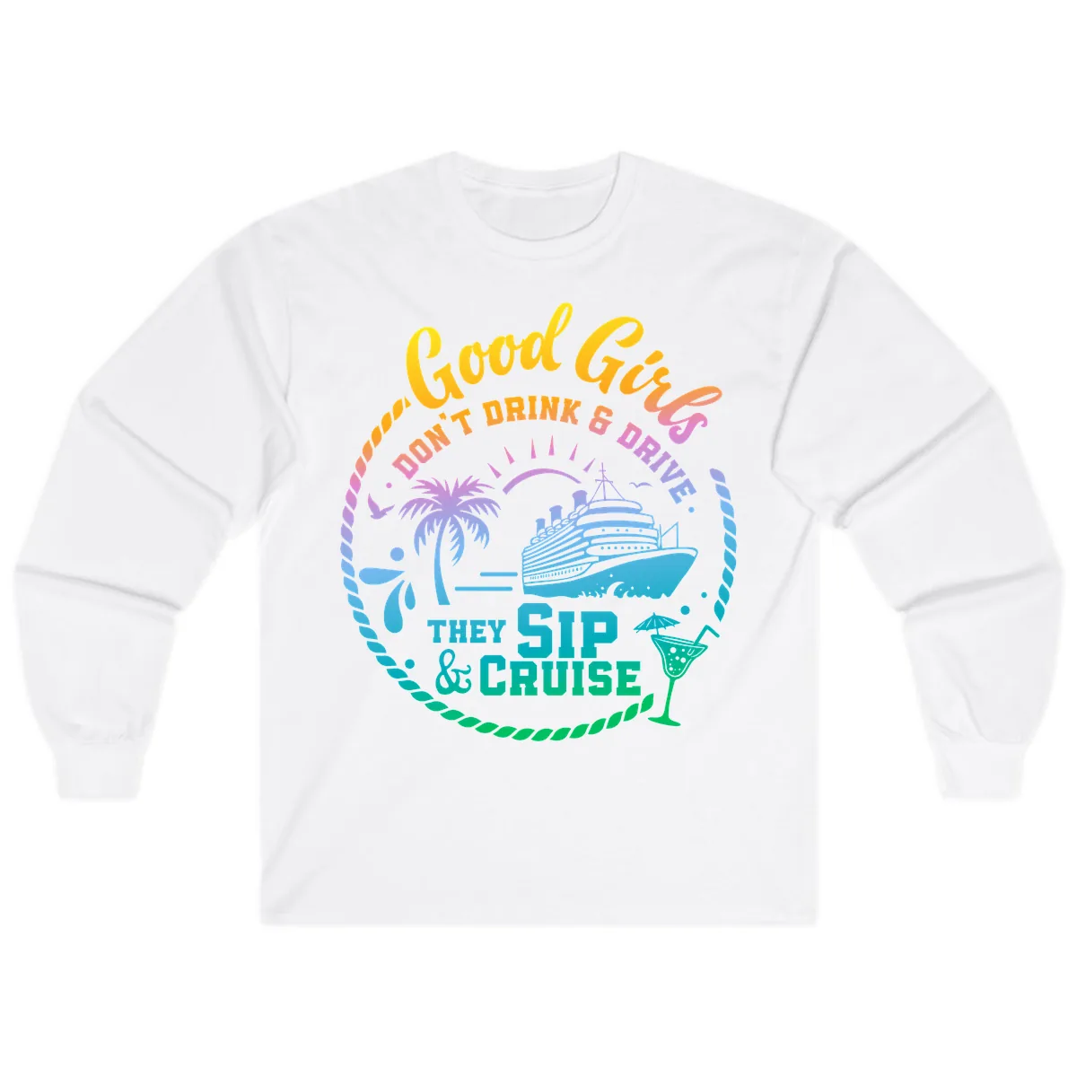 Good Girls Sip And Cruise Long Sleeve in White