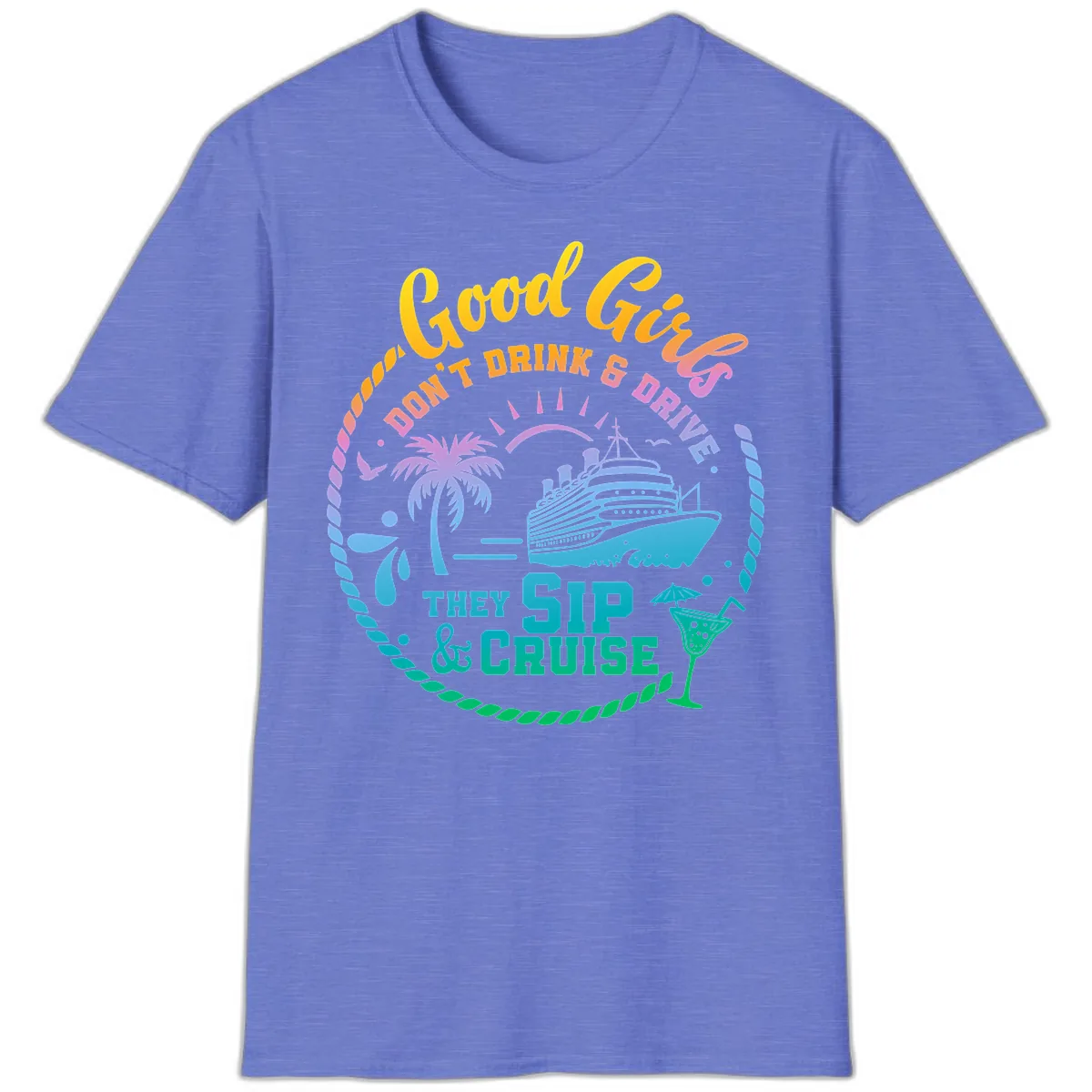 Good Girls Sip And Cruise T-Shirt in Heather Royal