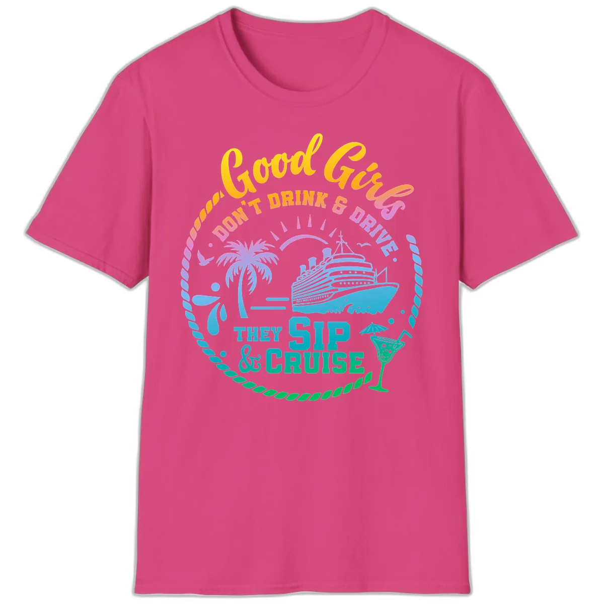 Good Girls Sip And Cruise T-Shirt in Heliconia