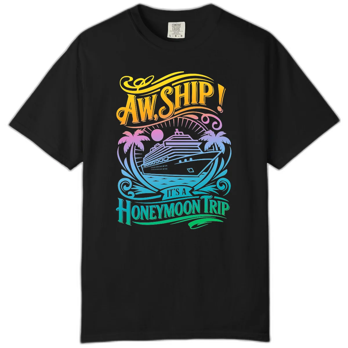 Aw, Ship! It's A Honeymoon Trip Comfort Color in Black