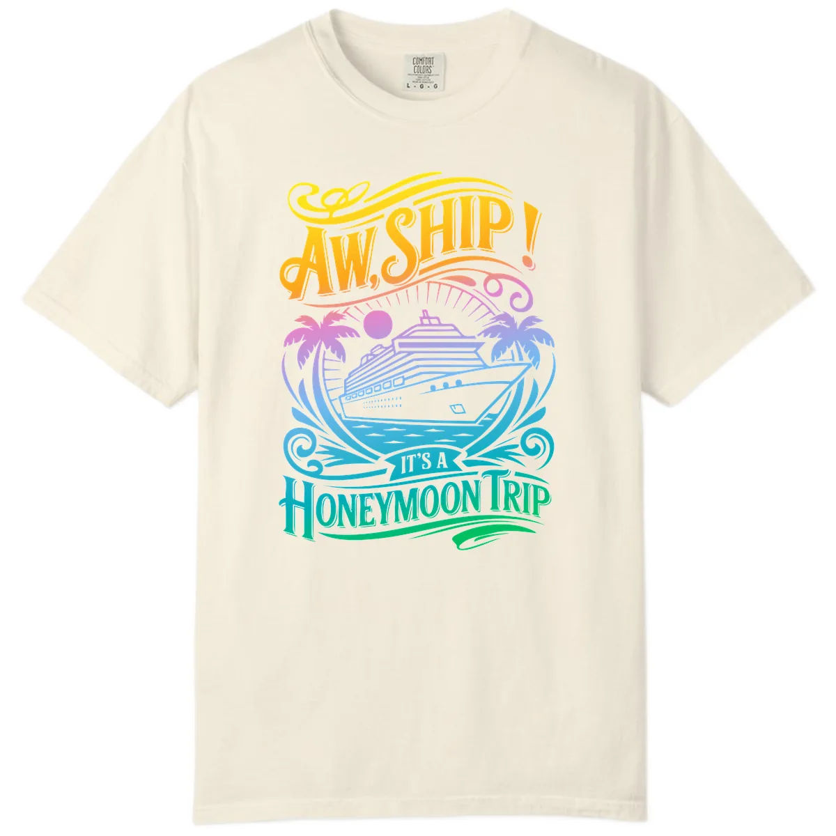 Aw, Ship! It's A Honeymoon Trip Comfort Color in Ivory