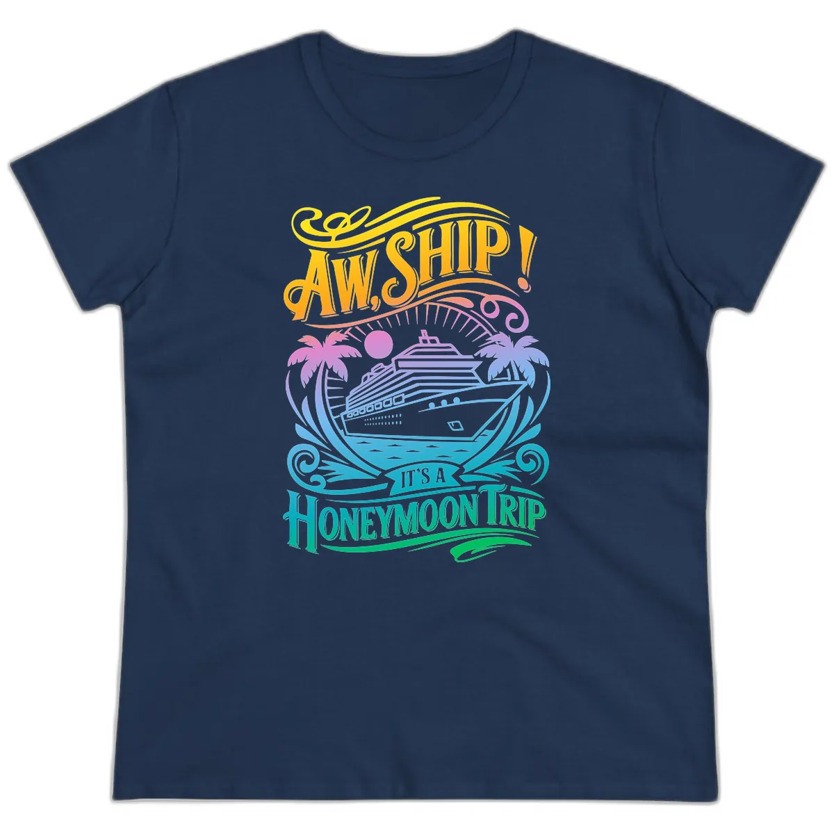 Aw, Ship! It's A Honeymoon Trip Ladies Tee in Navy