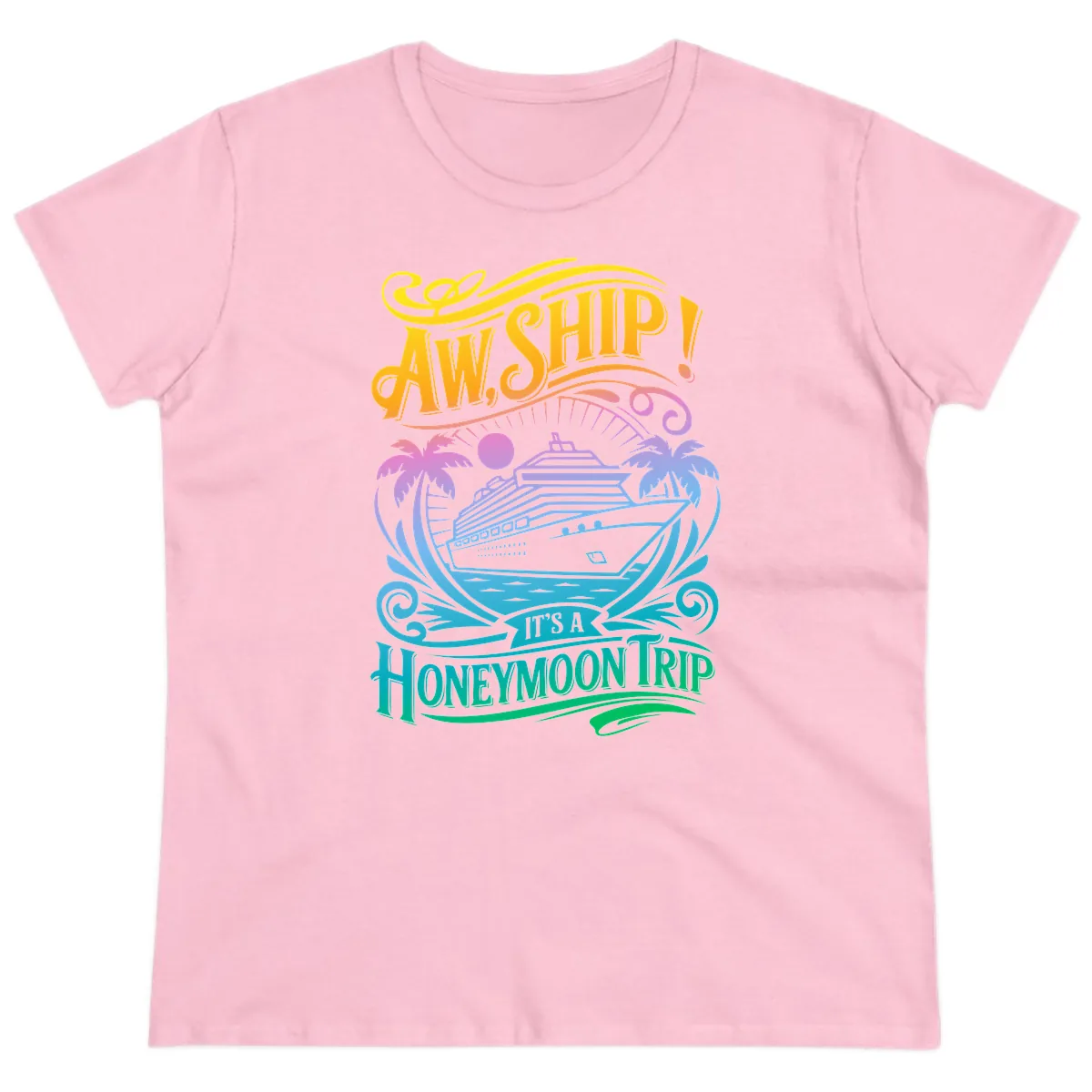 Aw, Ship! It's A Honeymoon Trip Ladies Tee in Light Pink