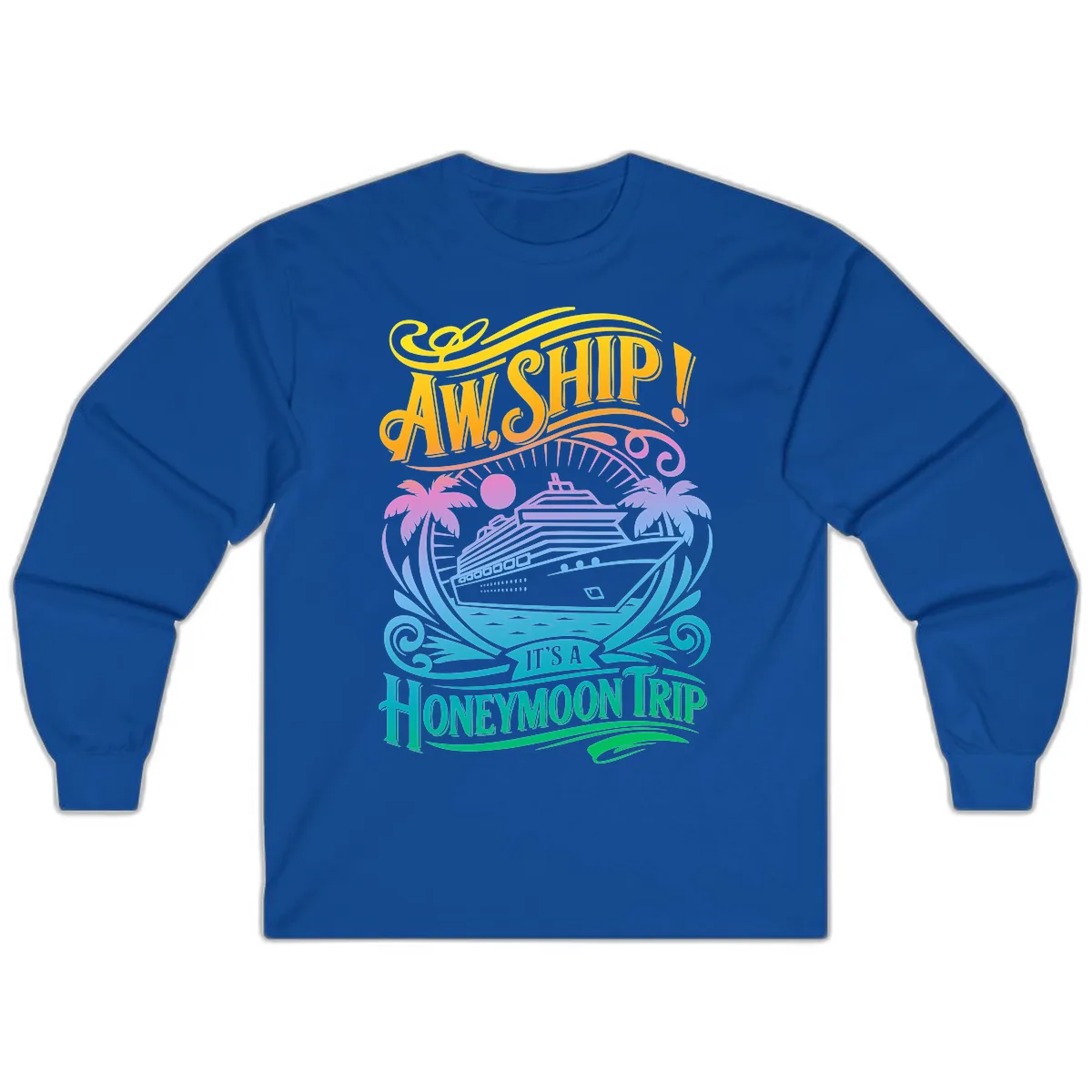 Aw, Ship! It's A Honeymoon Trip Long Sleeve in Royal