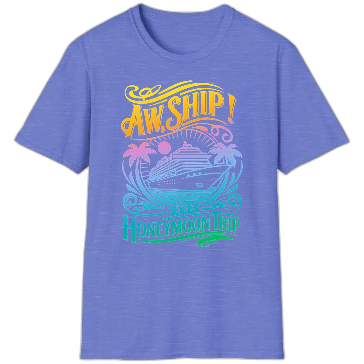 Aw, Ship! It's A Honeymoon Trip T-Shirt in Heather Royal