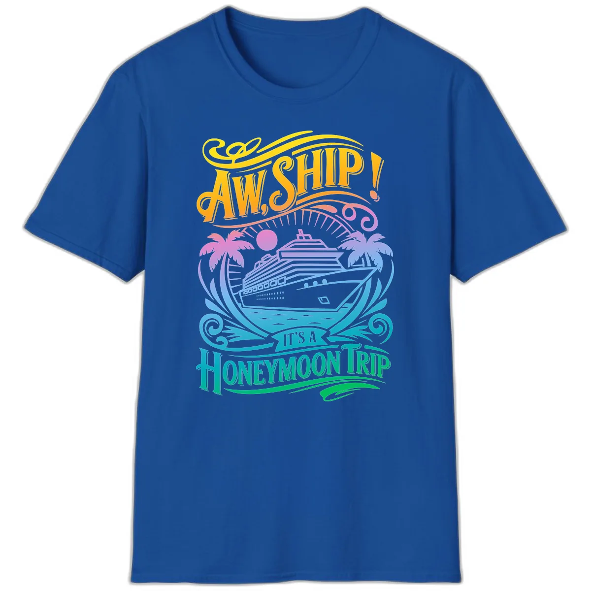 Aw, Ship! It's A Honeymoon Trip T-Shirt in Royal