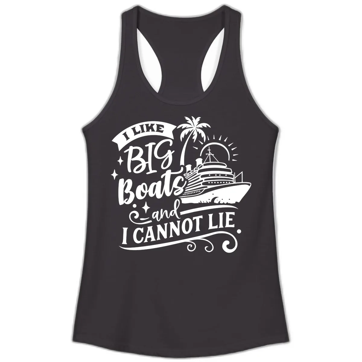 I Like Big Boats And I Cannot Lie Cruise Ladies Tank in Black