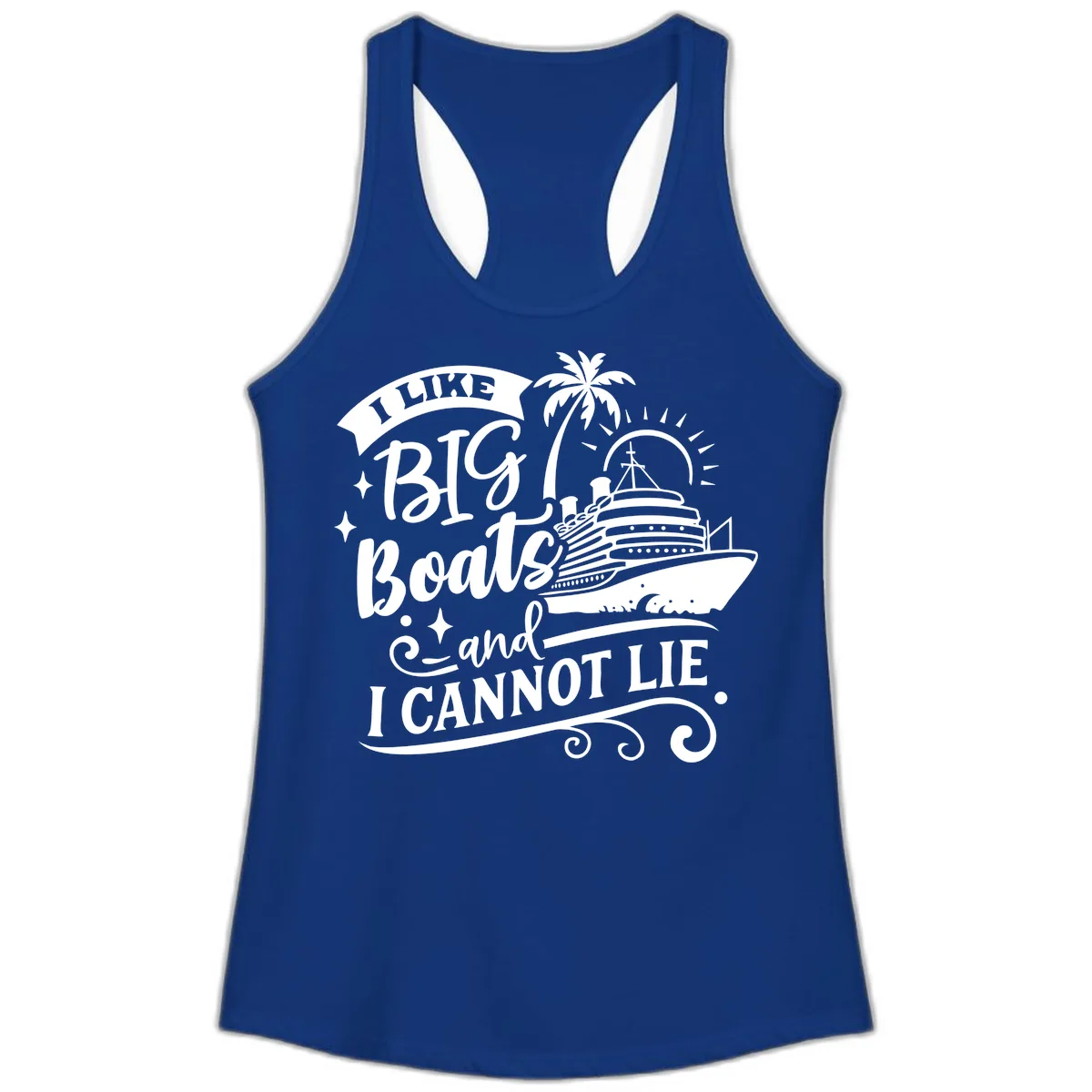 I Like Big Boats And I Cannot Lie Cruise Ladies Tank in Solid Royal
