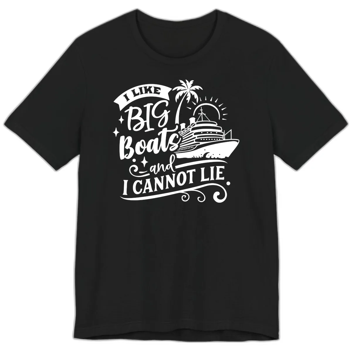 I Like Big Boats And I Cannot Lie Cruise Premium T-Shirt in Black