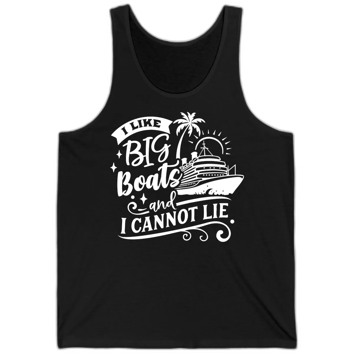 I Like Big Boats And I Cannot Lie Cruise Tank in Black