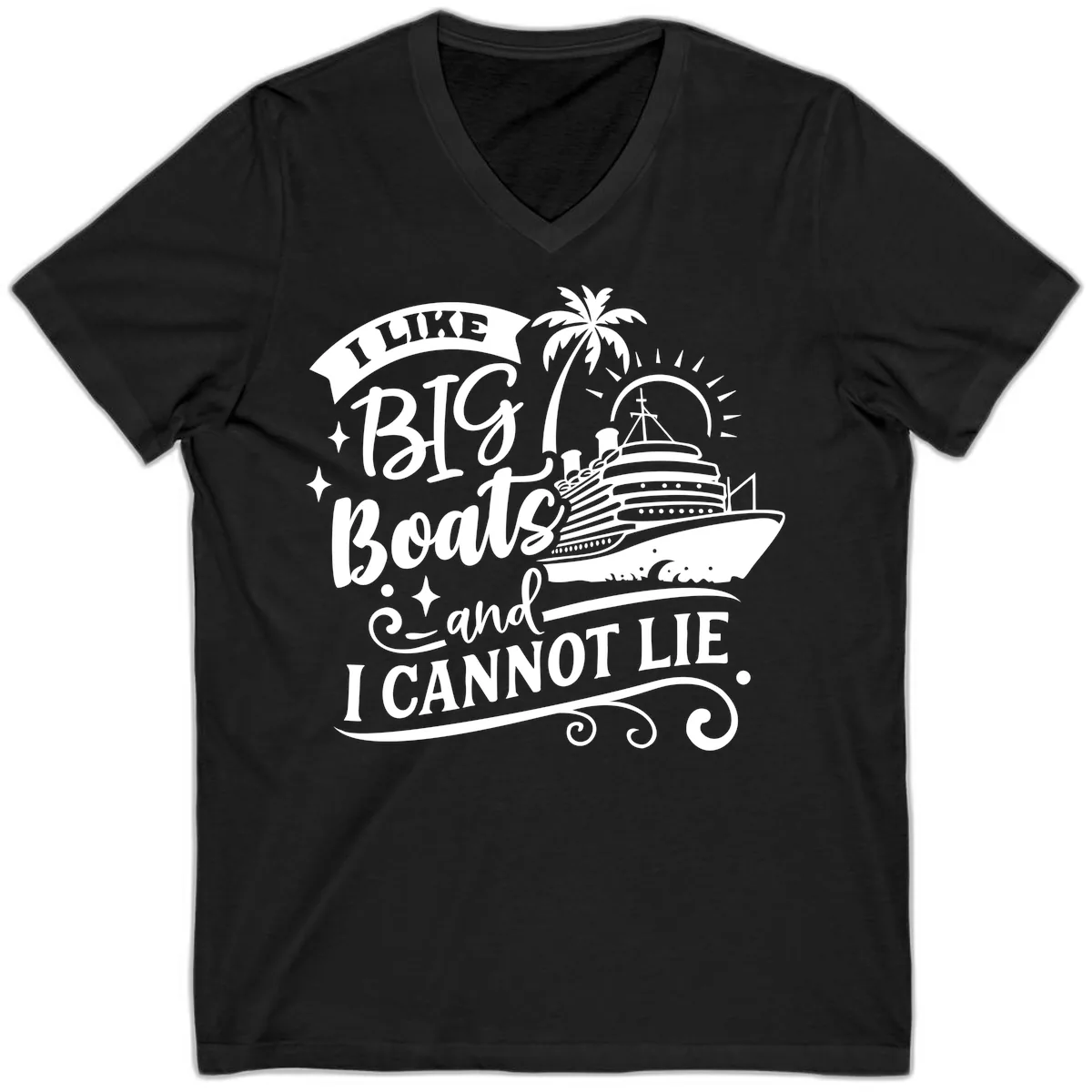 I Like Big Boats And I Cannot Lie Cruise V-Neck in Black