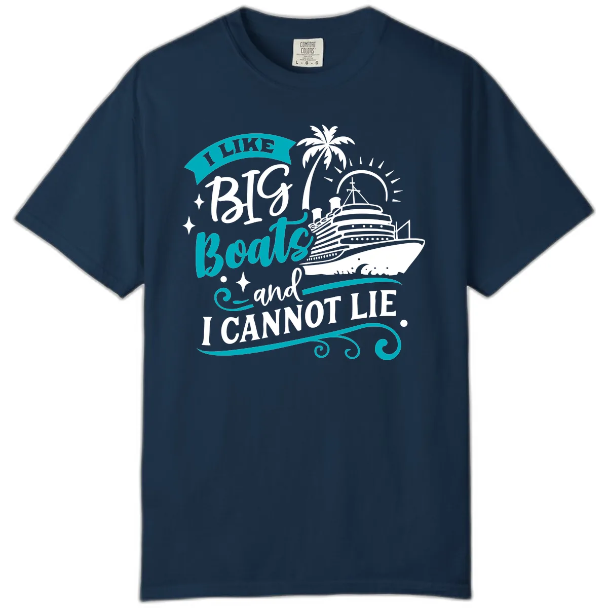 I Like Big Boats And I Cannot Lie Comfort Color in True Navy
