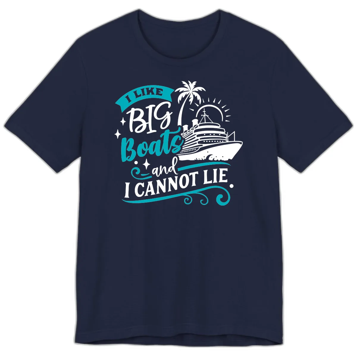I Like Big Boats And I Cannot Lie Premium T-Shirt in Navy