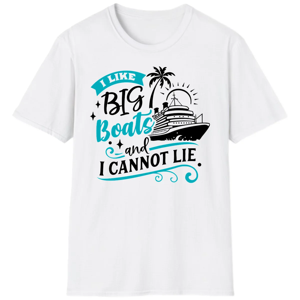 I Like Big Boats And I Cannot Lie T-Shirt in White
