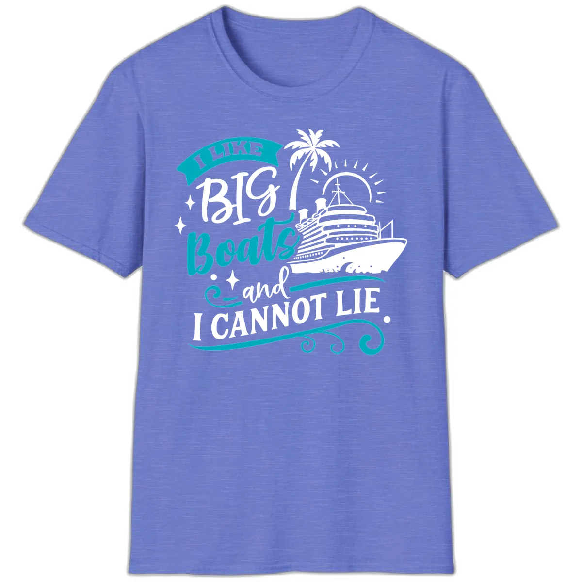 I Like Big Boats And I Cannot Lie T-Shirt in Heather Royal