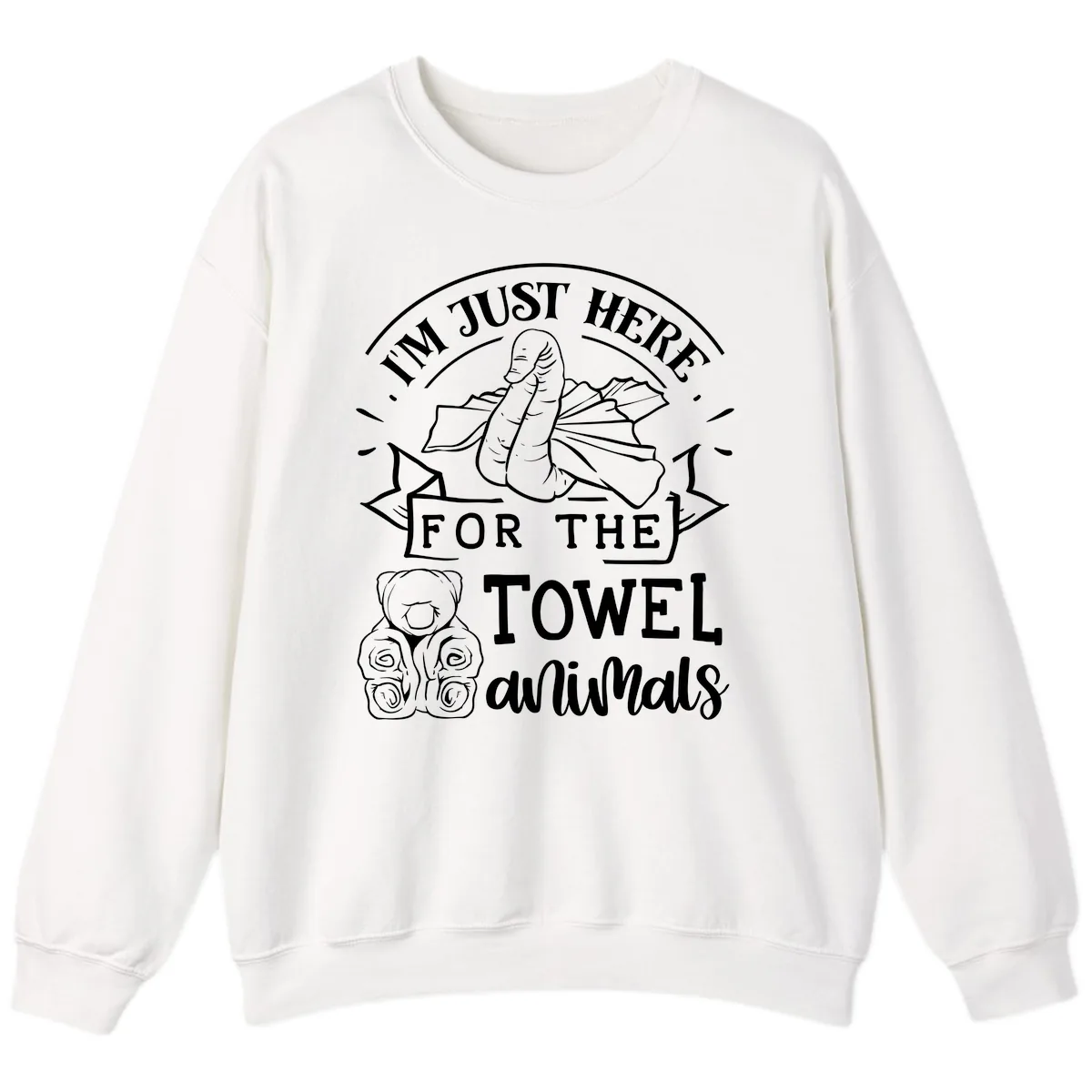 I'm Just Here For The Towel Animals Sweatshirt in White