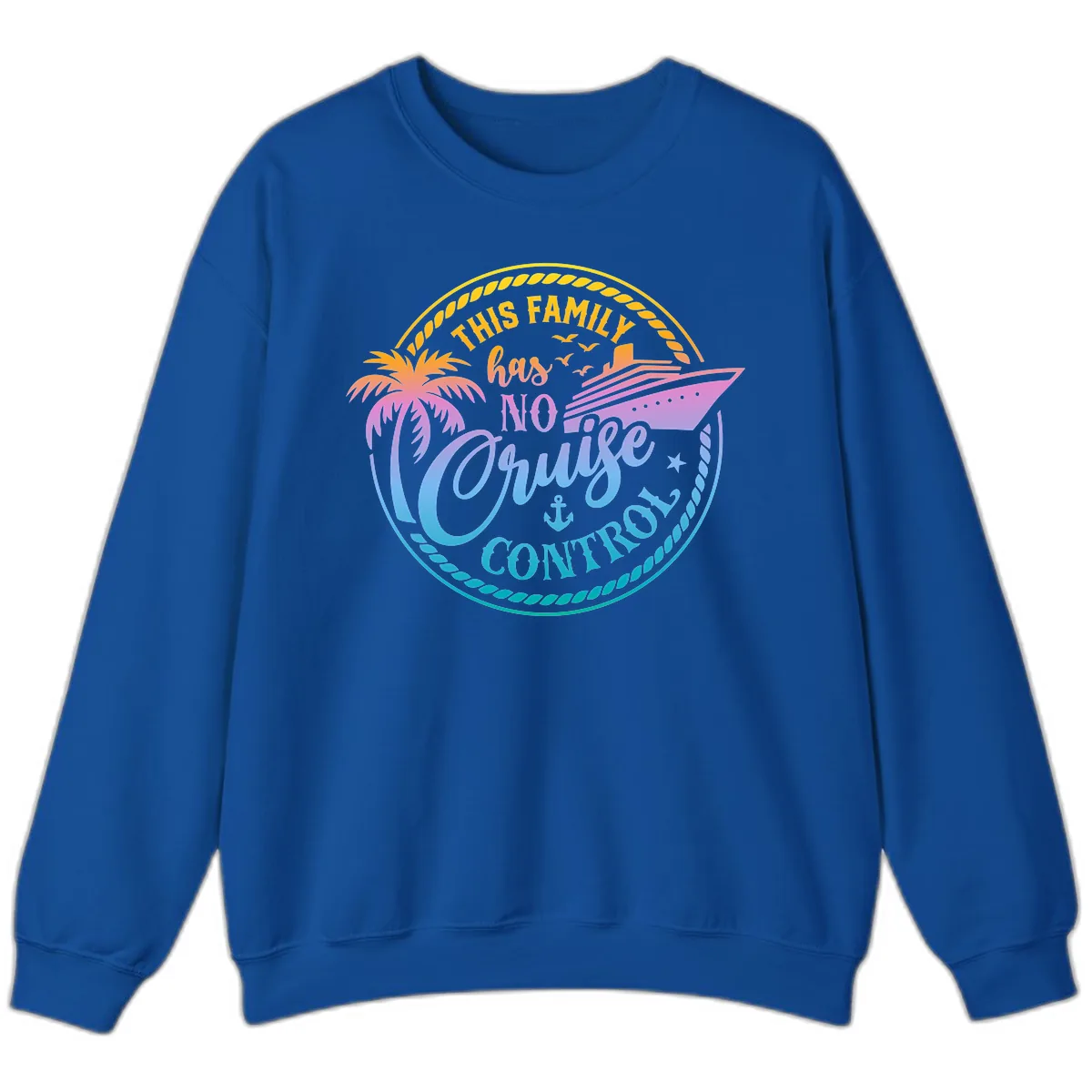 This Family Has No Cruise Control Sweatshirt in Royal