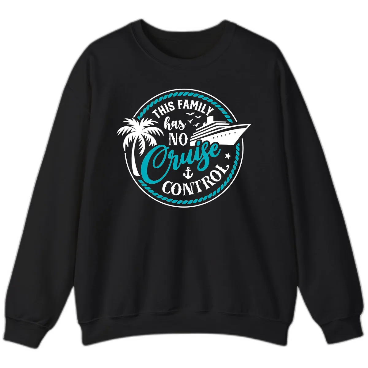This Family Has No Cruise Control Sweatshirt in Black