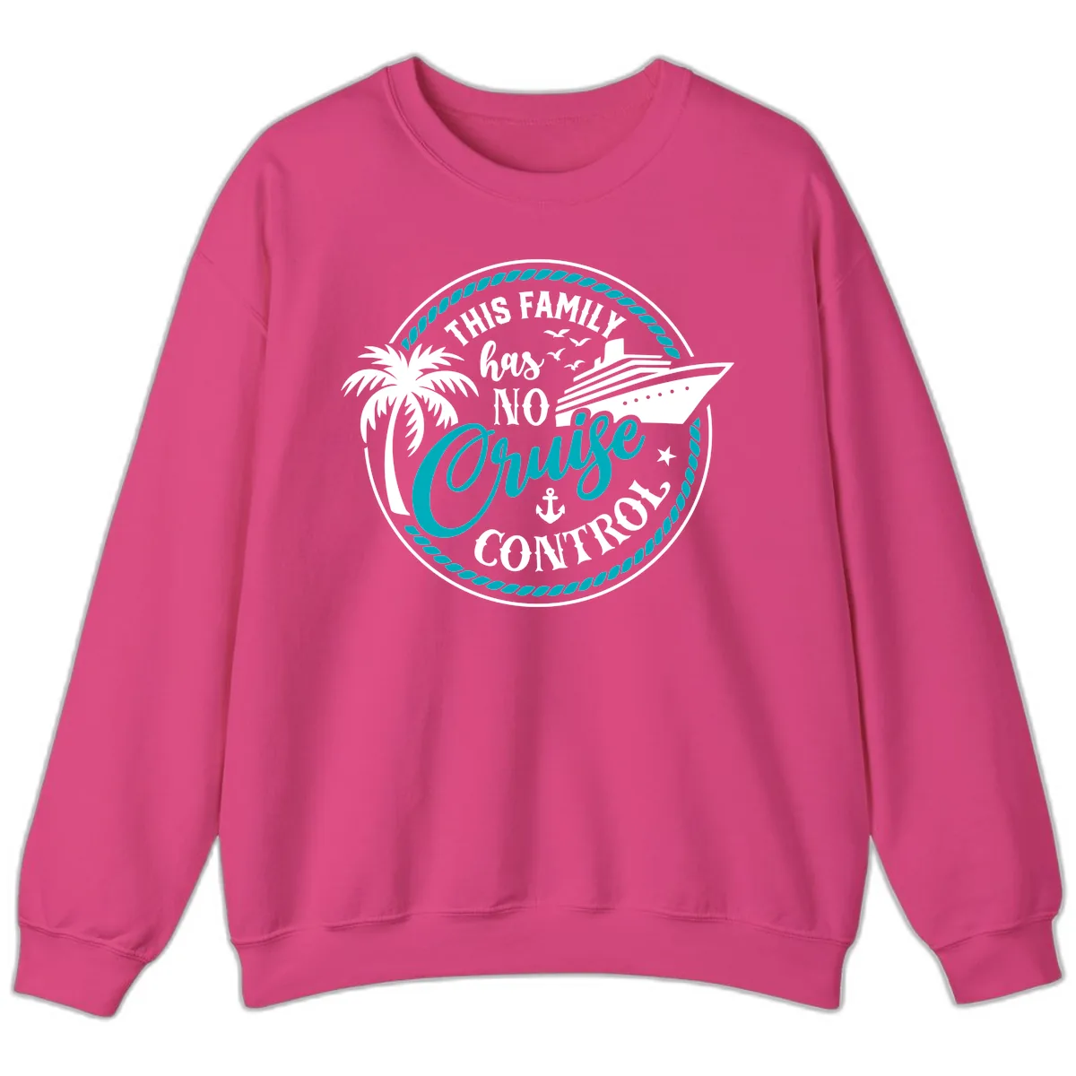 This Family Has No Cruise Control Sweatshirt in Heliconia