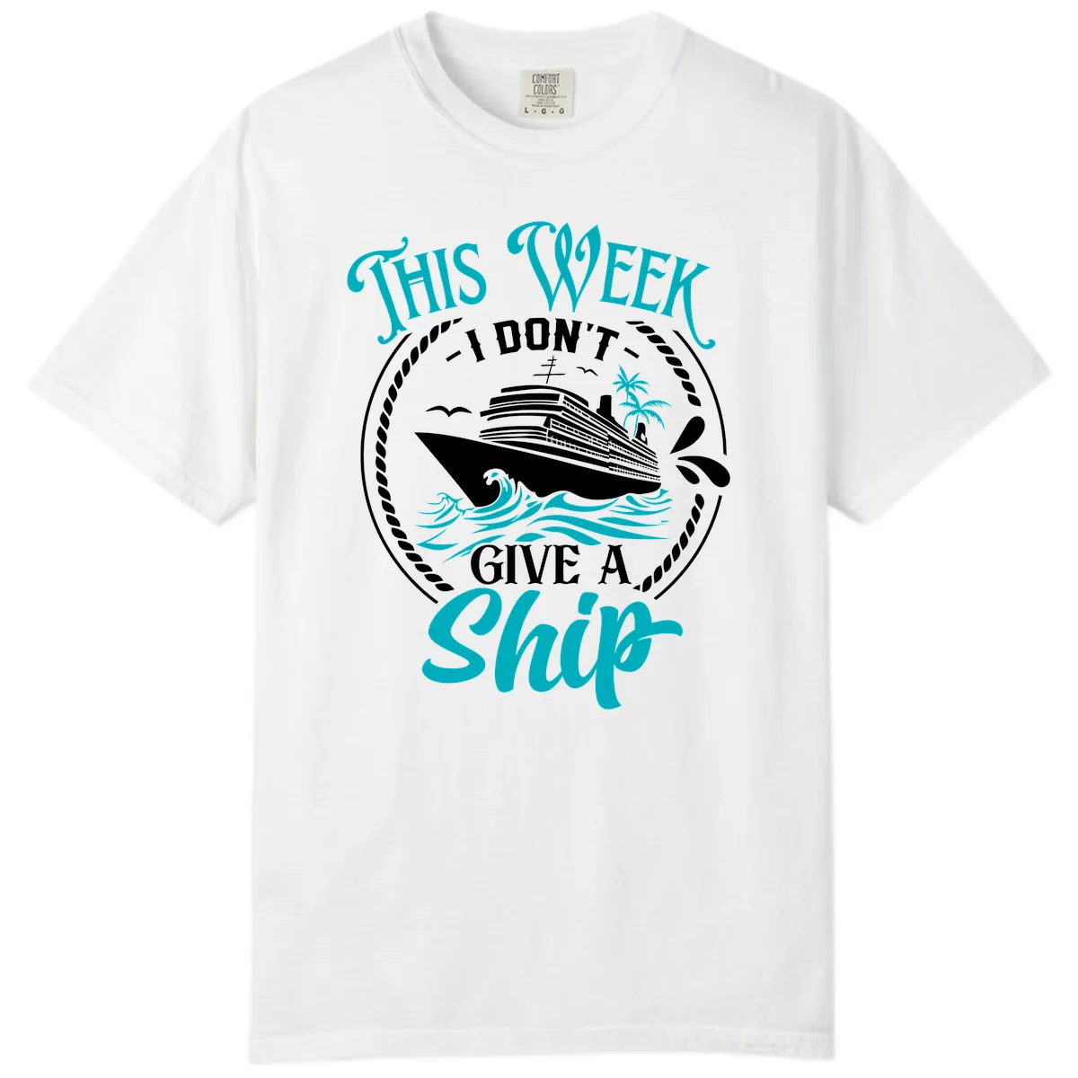 This Week I Don't Give A Ship Comfort Color in White
