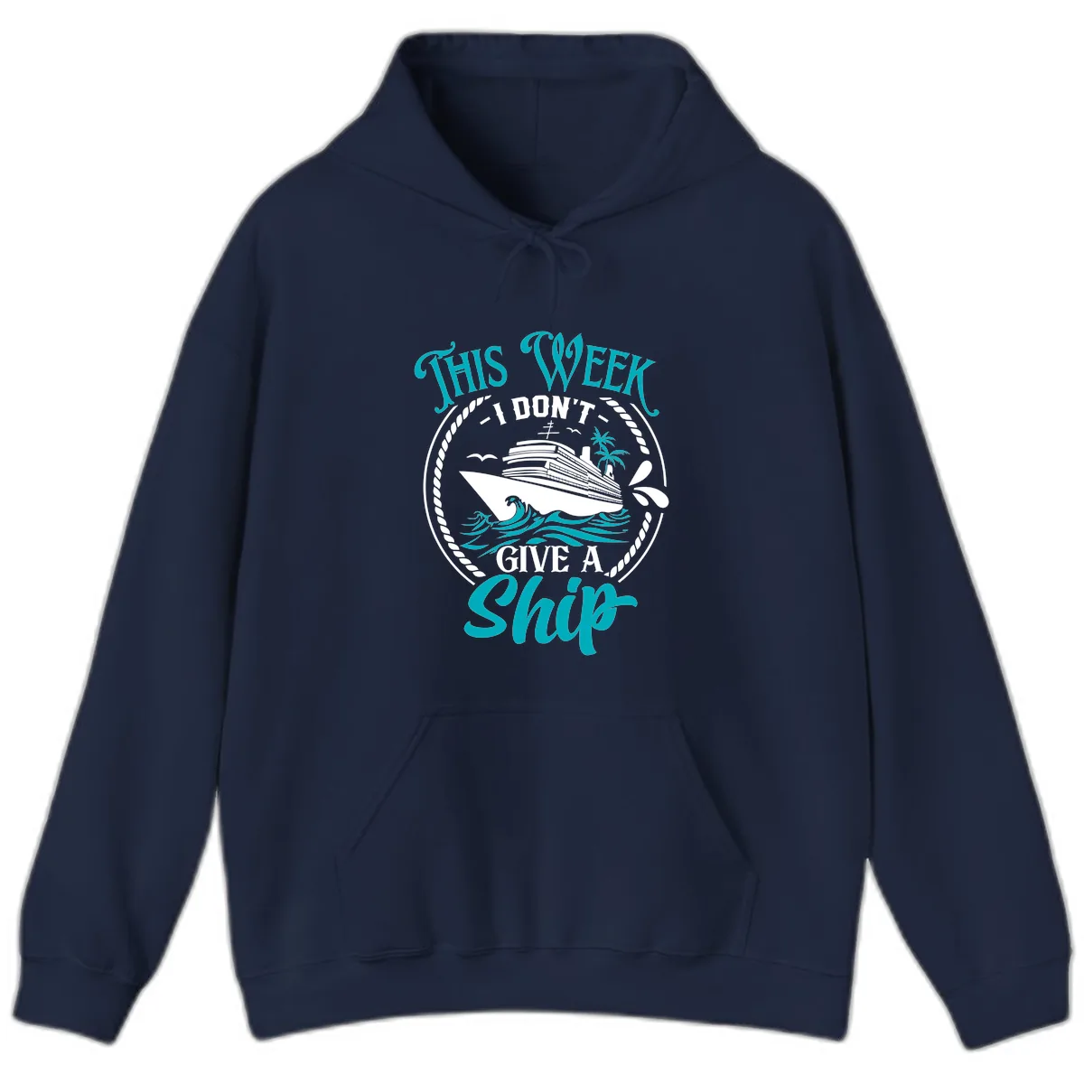 This Week I Don't Give A Ship Hoodie in Navy