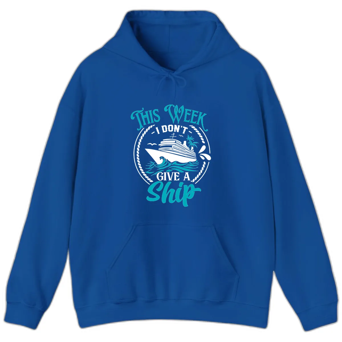 This Week I Don't Give A Ship Hoodie in Royal