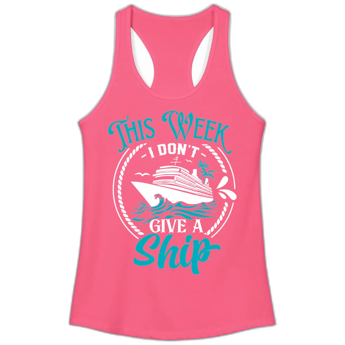 This Week I Don't Give A Ship Ladies Tank in Solid Hot Pink