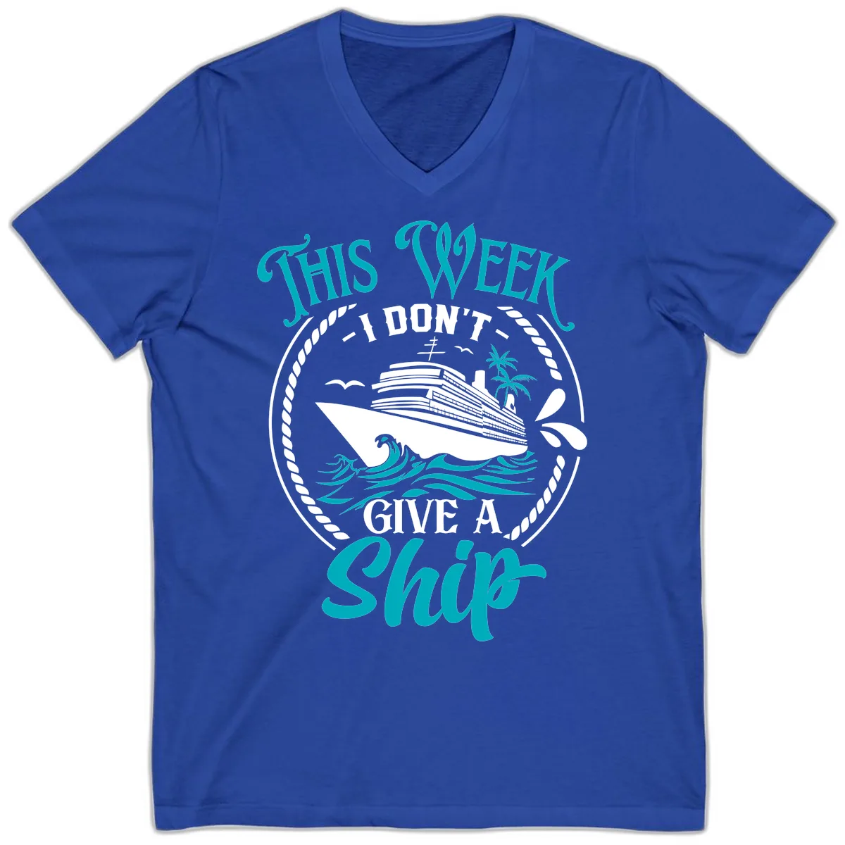 This Week I Don't Give A Ship V-Neck in True Royal