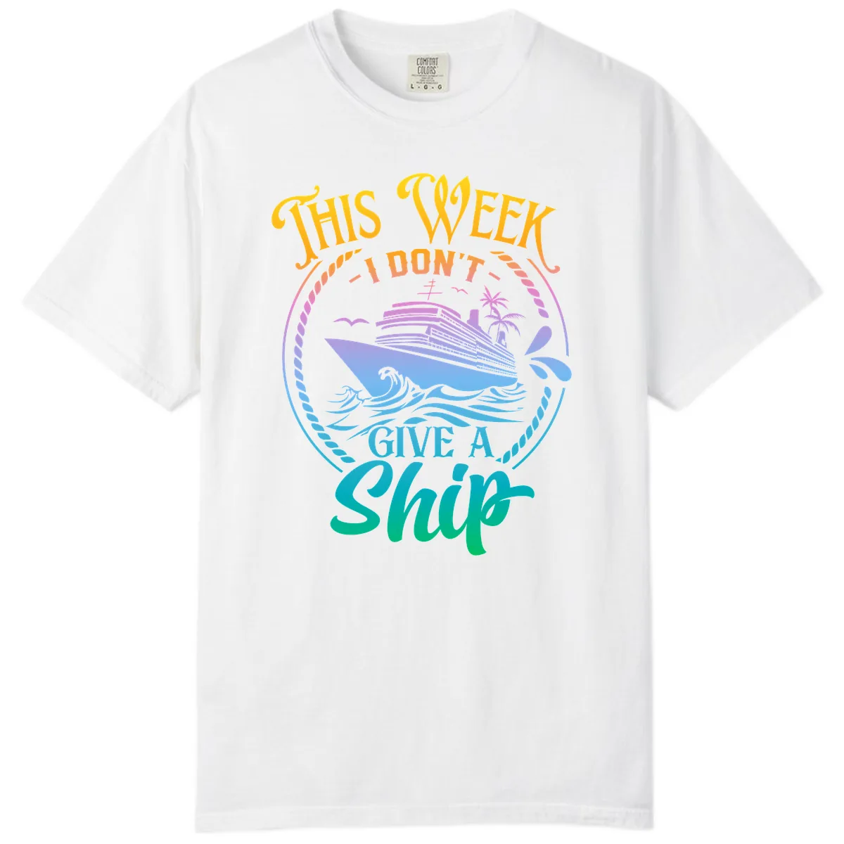 This Week I Don't Give A Ship Comfort Color in White