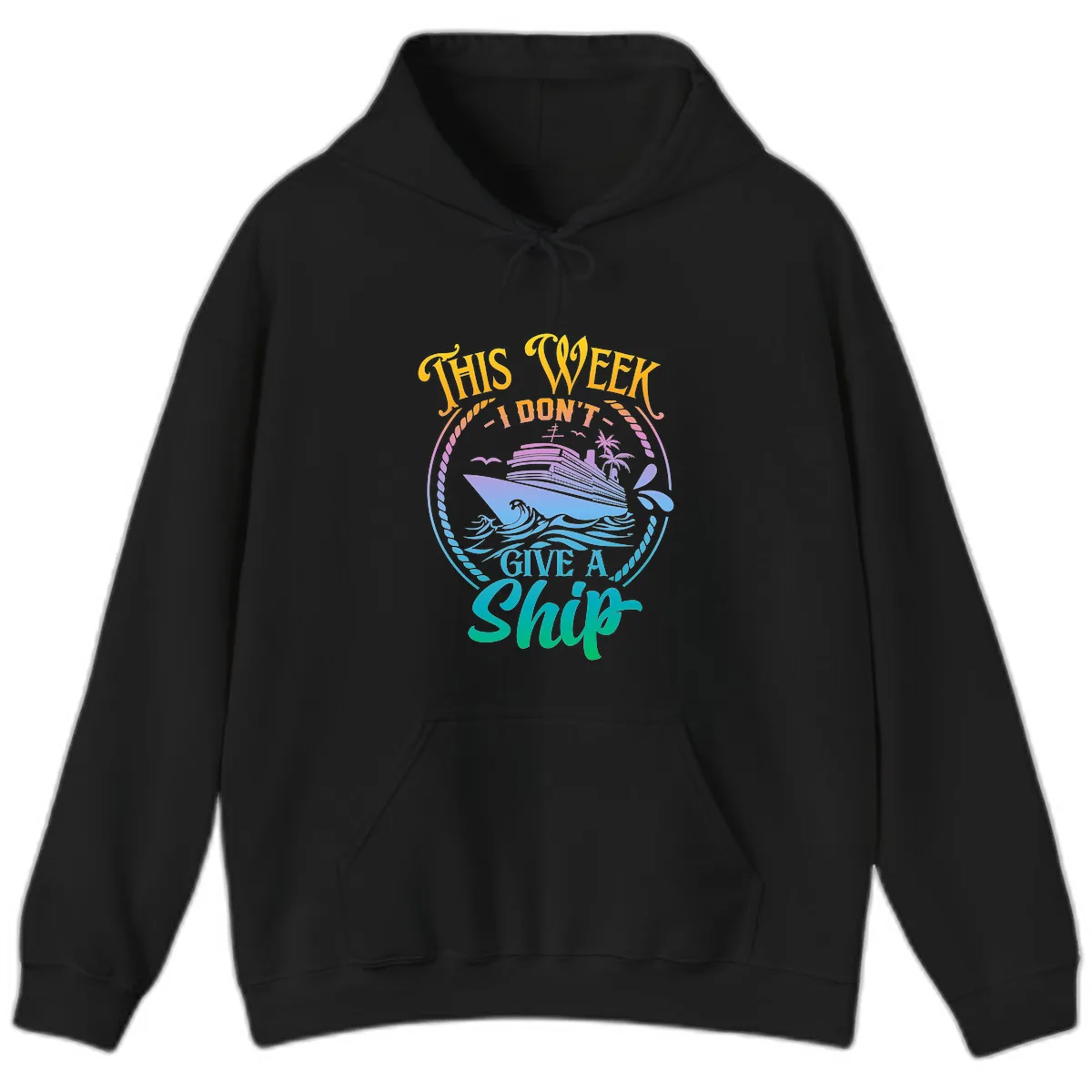 This Week I Don't Give A Ship Hoodie in Black