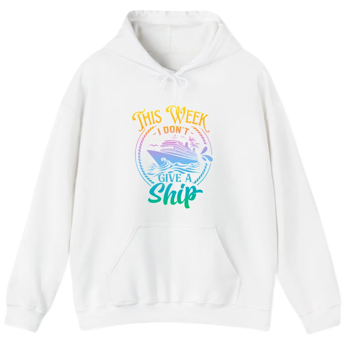 This Week I Don't Give A Ship Hoodie in White