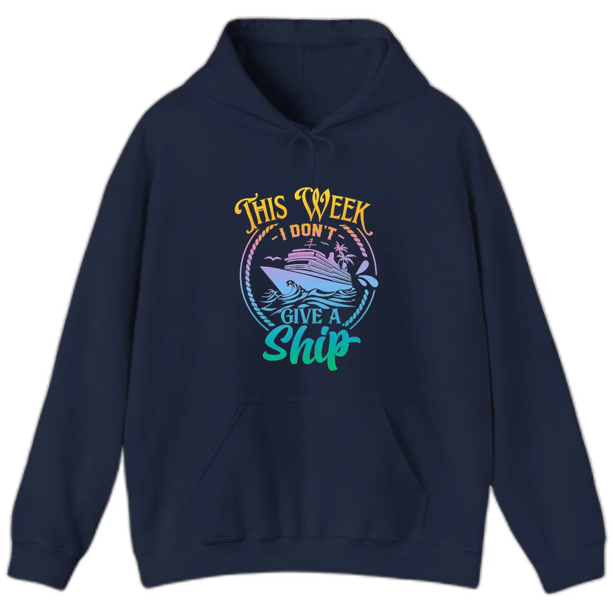 This Week I Don't Give A Ship Hoodie in Navy