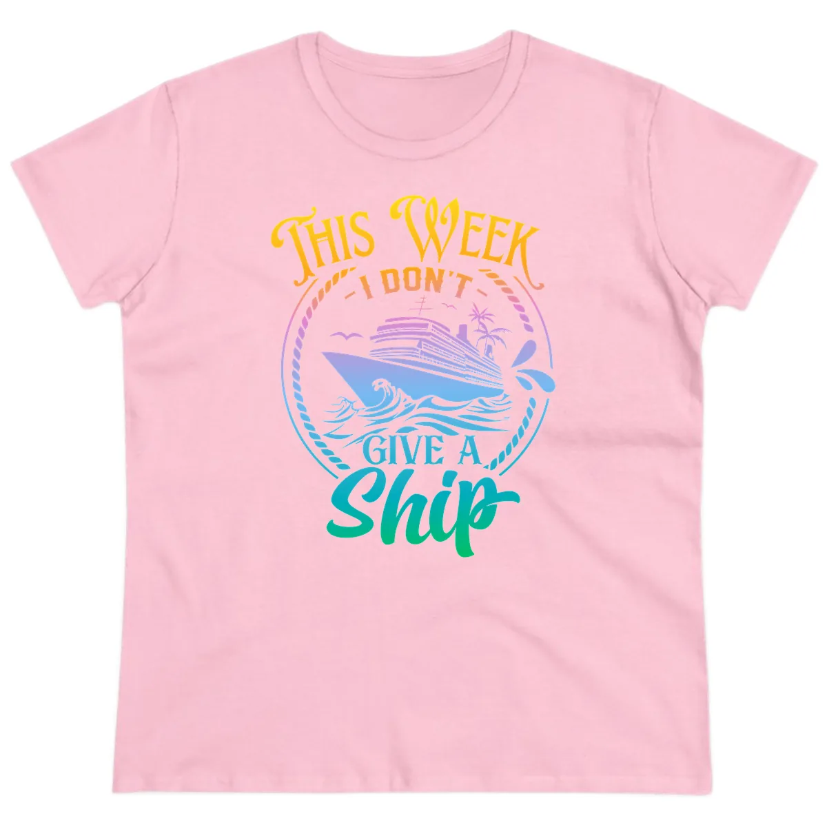 This Week I Don't Give A Ship Ladies Tee in Light Pink