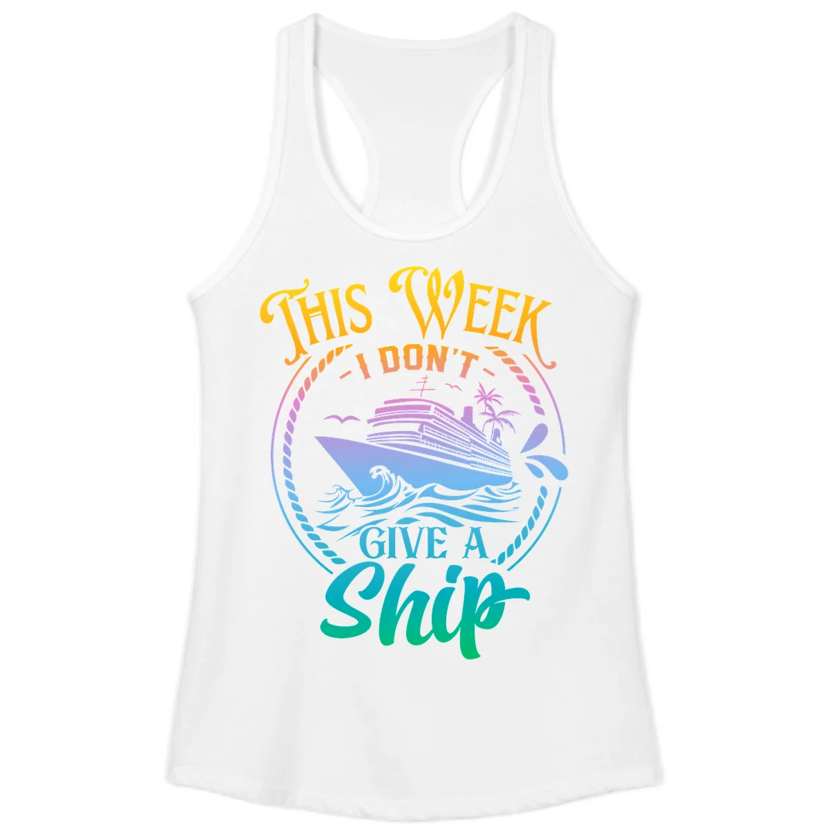 This Week I Don't Give A Ship Ladies Tank in White