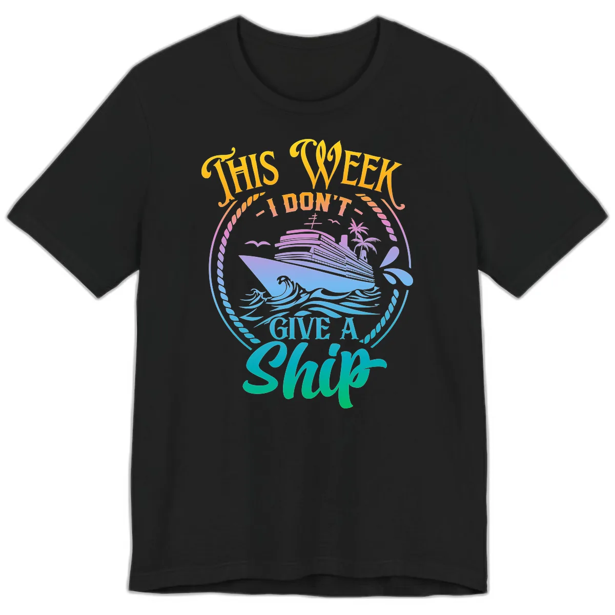 This Week I Don't Give A Ship Premium T-Shirt in Black