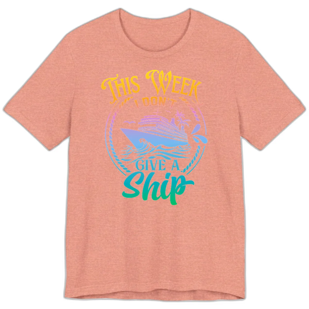 This Week I Don't Give A Ship Premium T-Shirt in Heather Sunset