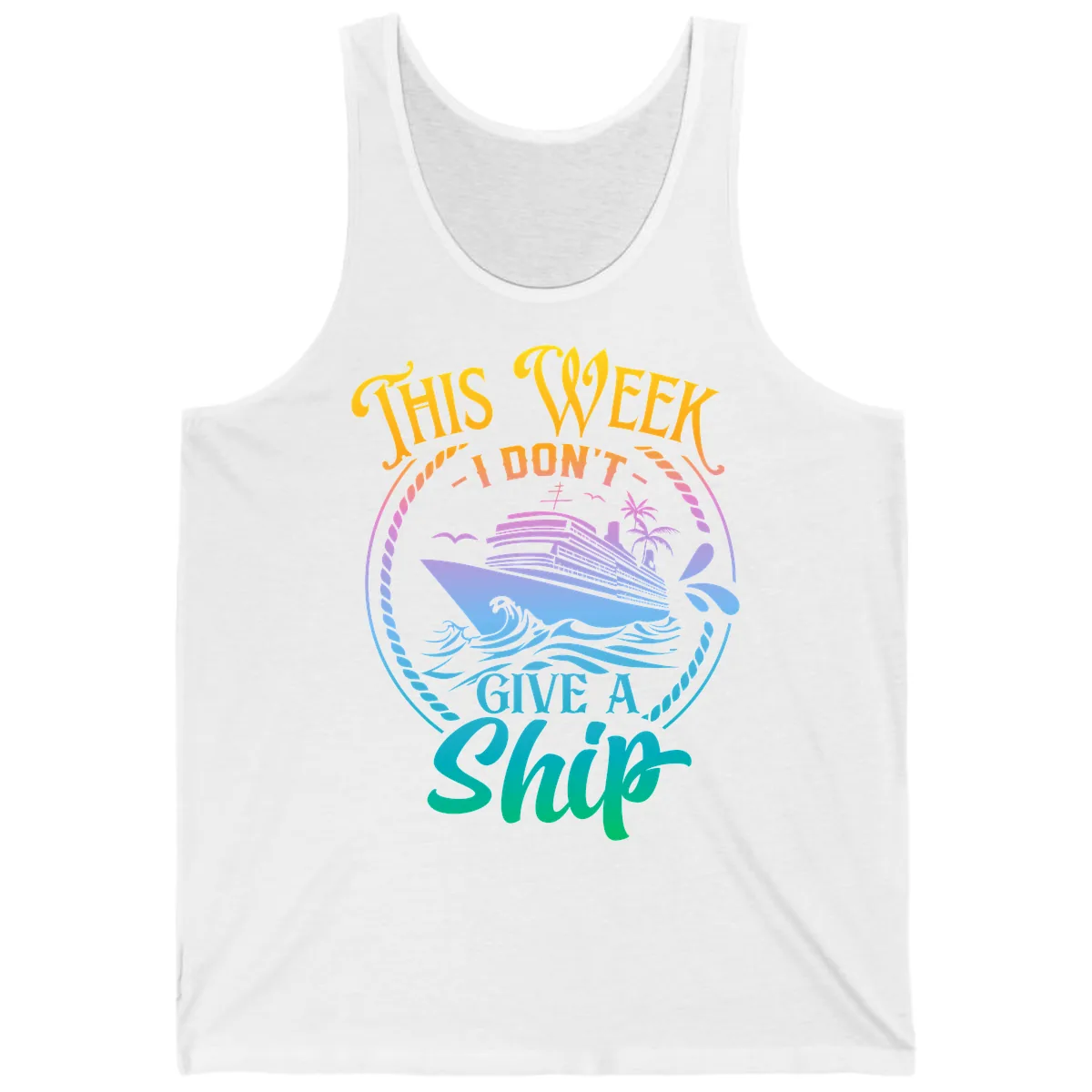 This Week I Don't Give A Ship Tank in White