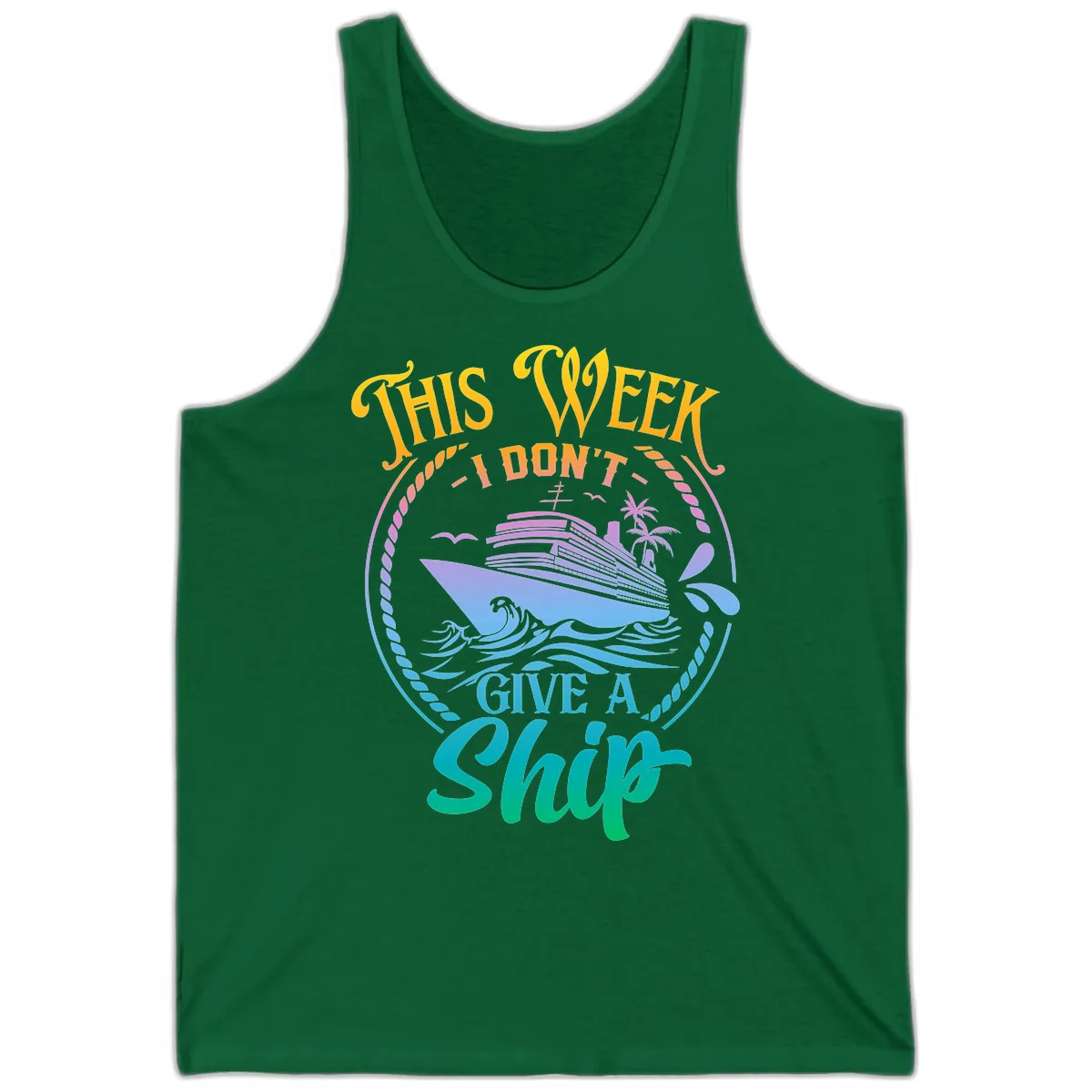 This Week I Don't Give A Ship Tank in Kelly