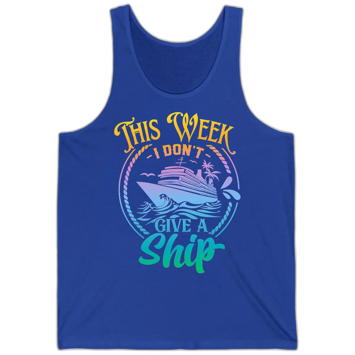 This Week I Don't Give A Ship Tank in True Royal