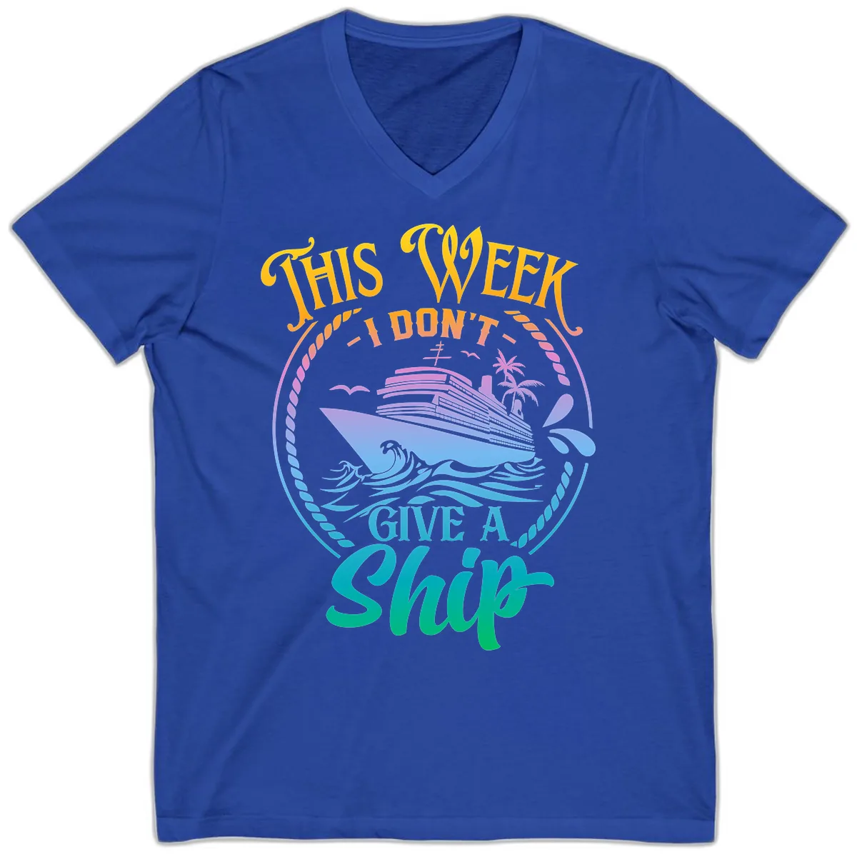 This Week I Don't Give A Ship V-Neck in True Royal