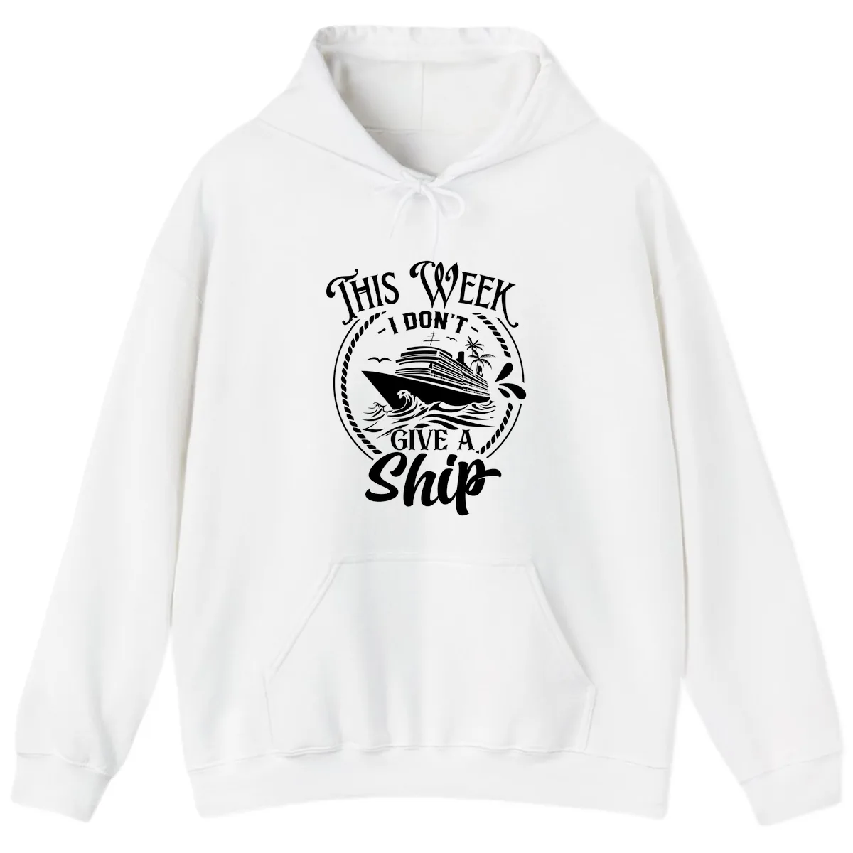 This Week I Don't Give A Ship Hoodie in White
