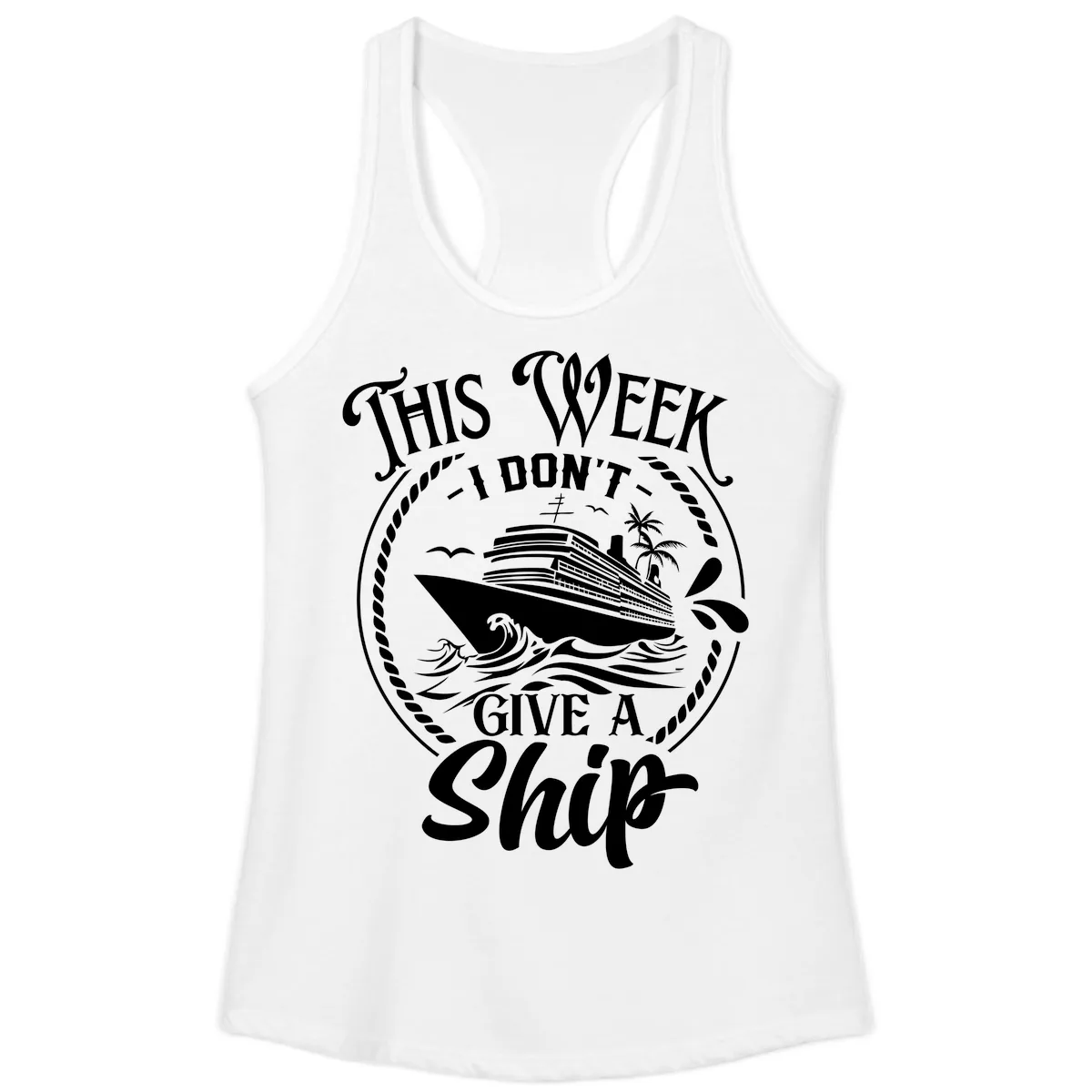 This Week I Don't Give A Ship Ladies Tank in White