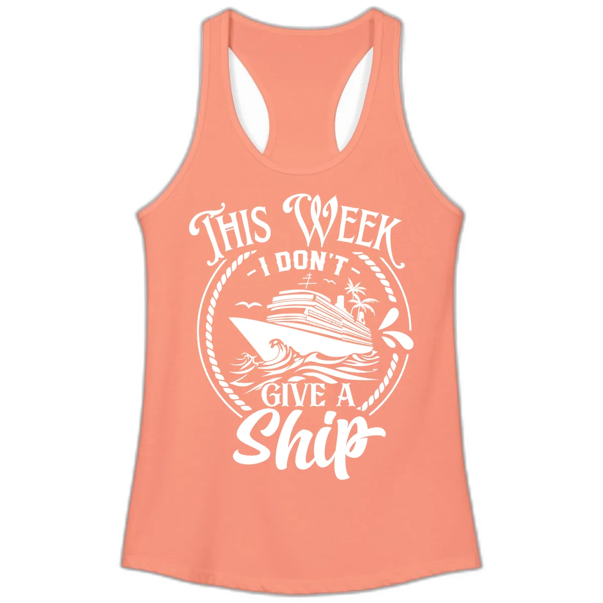 This Week I Don't Give A Ship Ladies Tank in Solid Light Orange