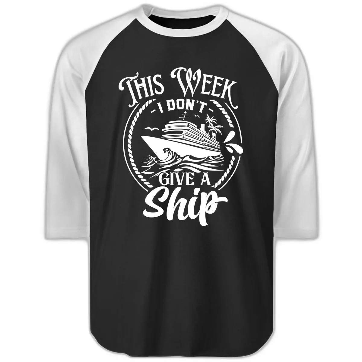 This Week I Don't Give A Ship Raglan 3/4 in Black White